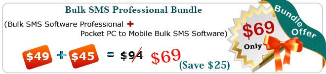 Bulk SMS Professional Bundle (Bulk SMS Software Professional + Pocket PC to Mobile Bulk SMS Software)